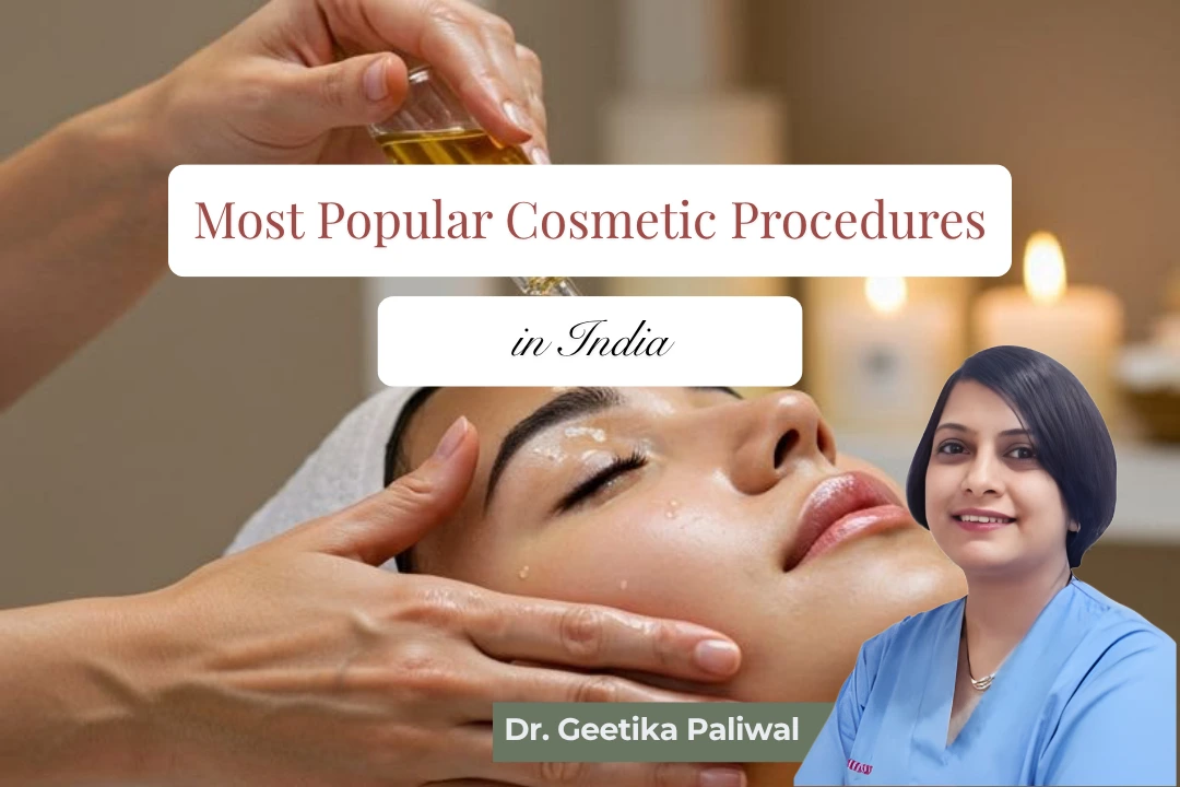 Most Popular Cosmetic Procedures in India, cosmetic treatments in India, best cosmetologist in Indore, skin glow treatment in Indore, anti aging treatment in Indore, best skin clinic in indore, cosmetologist in indore, cosmetic procedures in indore, anti aging treatment indore, laser skin treatment indore, botox treatment indore, dermal fillers indore, skin glow treatment indore, acne scar treatment indore, hydrafacial in indore, liposuction treatment indore, hair transplant clinic indore, rhinoplasty surgery indore, chemical peel treatment indore, pigmentation treatment indore, laser hair reduction indore, facial rejuvenation indore, cosmetic doctor indore, aesthetic clinic indore, skin tightening treatment indore, wrinkle treatment indore, cosmetic surgery clinic indore, scar revision treatment indore, under eye treatment indore, skin specialist indore, advanced cosmetology indore, beauty treatment clinic indore, facial contouring indore, cosmetic skin care indore, dermatologist cosmetologist indore