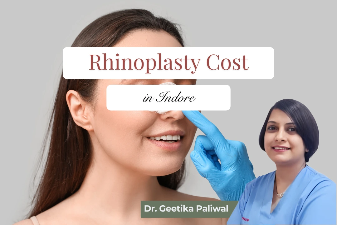 Rhinoplasty Cost in Indore, Nose Reshaping Surgery, Cosmetic Surgeon in Indore, Rhinoplasty Surgery Cost, Best Rhinoplasty Doctor in Indore, rhinoplasty cost in indore, nose surgery in indore, rhinoplasty surgeon indore, cosmetic surgeon in indore, nose reshaping treatment indore, best cosmetologist in indore, septoplasty surgery indore, nose correction surgery indore, facial cosmetic surgery indore, cosmetic clinic indore, rhinoplasty treatment cost, nose shape correction indore, aesthetic surgery indore, nose bridge correction indore, cosmetic nose surgery, rhinoplasty consultation indore, plastic surgeon indore, nasal surgery indore, revision rhinoplasty indore, non surgical rhinoplasty indore, facial aesthetics clinic indore, cosmetic procedures indore, nose enhancement treatment indore, best rhinoplasty clinic indore, rhinoplasty recovery indore, cosmetic facial correction indore, affordable rhinoplasty indore, nose deformity correction indore, cosmetic treatment for nose indore, advanced rhinoplasty surgery indore